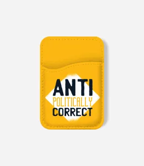 Antipolitically Correct Phone Wallet